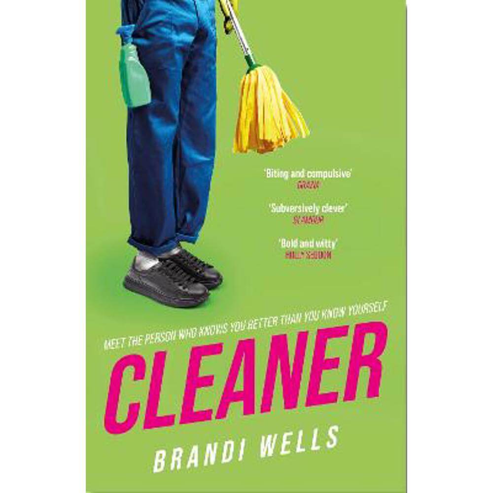 Cleaner: A biting workplace satire - for fans of Ottessa Moshfegh and Halle Butler (Paperback) - Brandi Wells